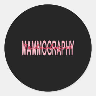 Sticker Rond Technologue Mammographie Technologue Mammo Technol