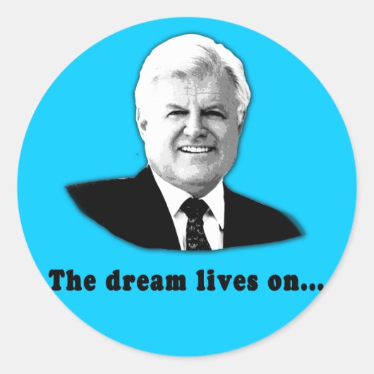 Sticker Rond Ted Kennedy Le Rêve Vit Sur (Devant)