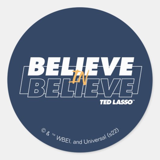 Sticker Rond Ted Lasso | Believe in Believe (Devant)