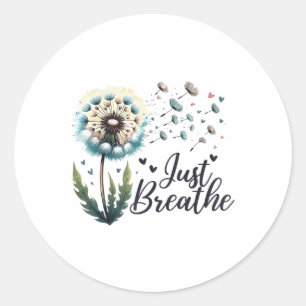 Sticker Rond Tee Just Breathe Pissenlit Citation Positive Suici