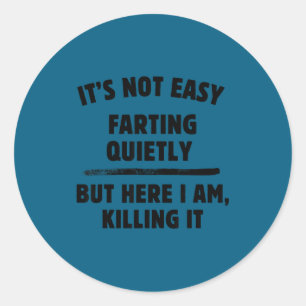 Sticker Rond Tee-shirt humour adulte - Citations folles - Tee-s