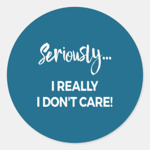 Sticker Rond Tee-shirt sérieux je m'en fiche hommes anxiété Tee