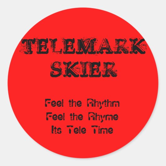 Sticker Rond TELEMARKSKIER, sentent le RhythmFeel le RhymeIts… (Devant)