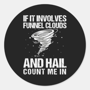 Sticker Rond Tempête Chasing Tornado Chaser Météorologiste
