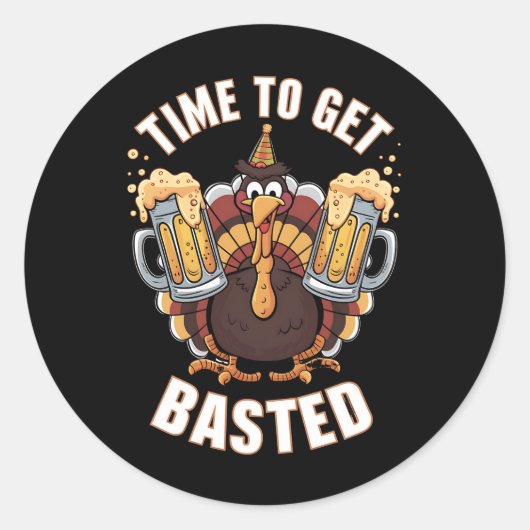 Sticker Rond Temps To Get Basted Funny Beer Thanksgiving Turkey (Devant)