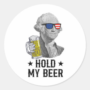 Sticker Rond Tenez ma bière George Washington Patriot Funny 4e