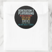 Sticker Rond Terrain de jeu Generation X en cas de blessure Cad (Sac)