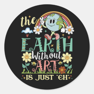 Sticker Rond Terre Sans Art Est Juste Eh Artiste Artiste Artist