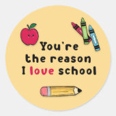 Sticker Rond T'es la raison pour laquelle j'aime l'école Remerc (Devant)