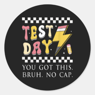 Sticker Rond Test Day Vous Avez Ce Bruh Pas De Casquette