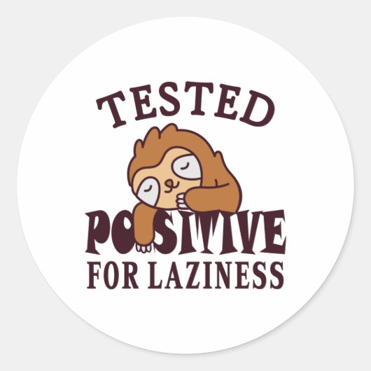 Sticker Rond Testé positif pour la paresse Sloth (Devant)