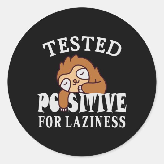 Sticker Rond Testé positif pour la paresse Sloth (Devant)