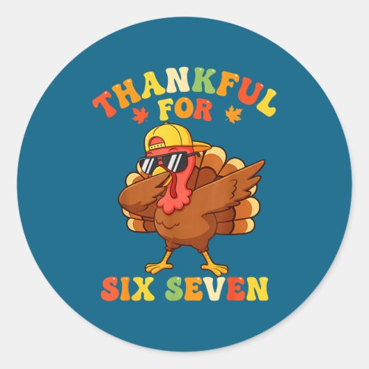 Sticker Rond Thankful For Six Seven 6 7 Meme Thanksgiving Turke (Devant)
