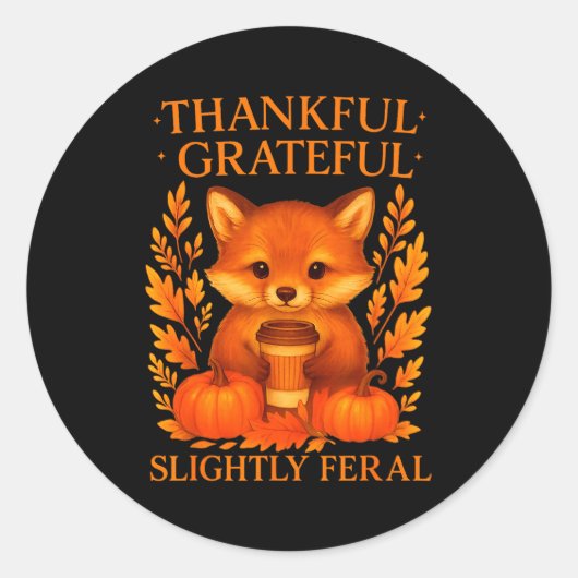 Sticker Rond Thankful Grateful Slightly Feral Funny Raccoon Tha (Devant)