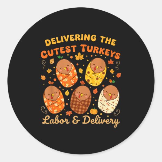 Sticker Rond Thanksgiving Delivering The Cutest Turkeys Labor & (Devant)