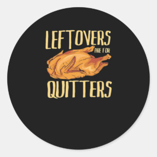 Sticker Rond Thanksgiving - Leftoto Are For Quitters Citation C