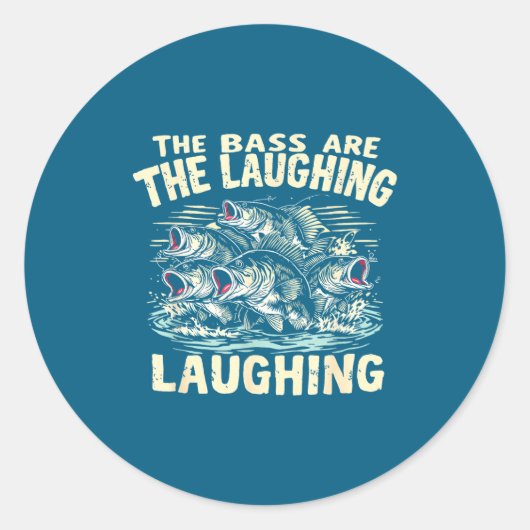 Sticker Rond The B Are Laughing Funny Fishing Design (Devant)