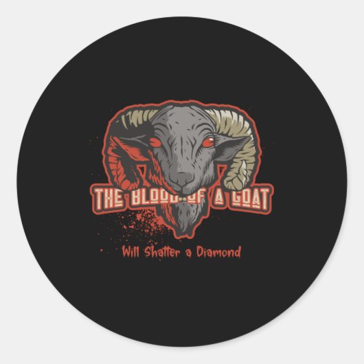 Sticker Rond The Blood Of a Goat Will Shatter Devil Goat (Devant)