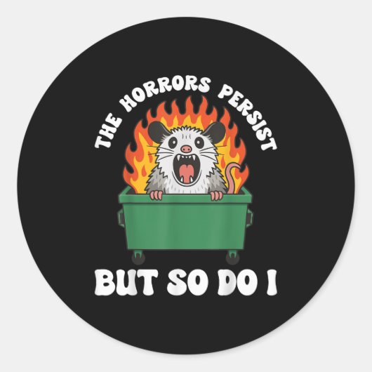 Sticker Rond The Horrors Persist But So Do I Ossum  (Devant)