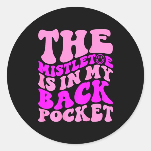Sticker Rond The Mistletoe Is In My Back Cket , Christmas (Devant)