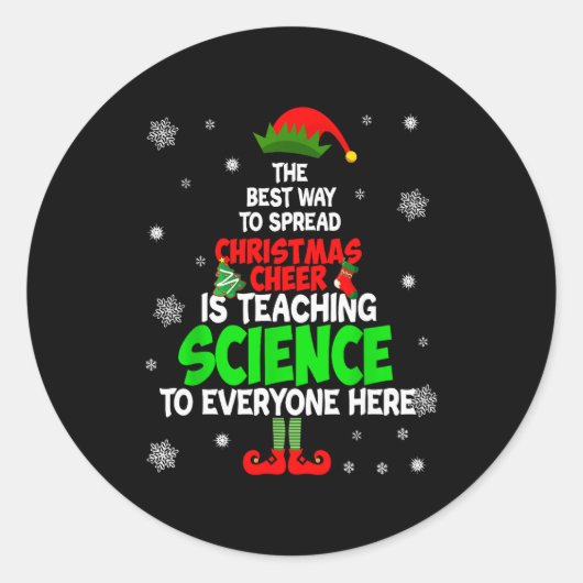 Sticker Rond The Way To Spread Christmas Cheer Is Teaching Scie (Devant)