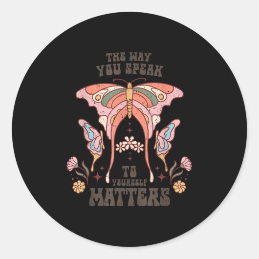 Sticker Rond The Way You Speak To Yourself S  (Devant)
