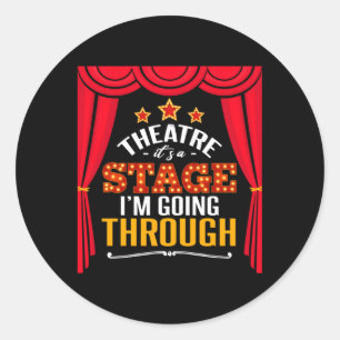 Sticker Rond Théâtre C'Est Une Scène Que Je Traverse
