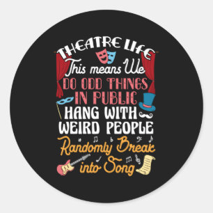 Sticker Rond Théâtre musical Théâtre intérimaire Théâtre Nerd
