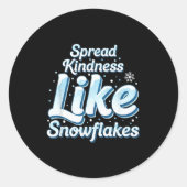 Sticker Rond Themed Spread Kindness Like Snowflakes Sitive Mess (Devant)