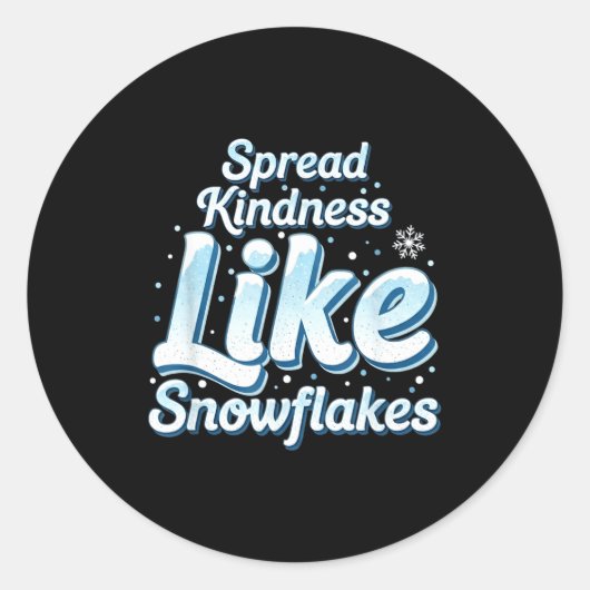 Sticker Rond Themed Spread Kindness Like Snowflakes Sitive Mess (Devant)