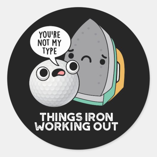 Sticker Rond Thèmes Fer Sortir Funny Fer Pun Dark BG (Devant)