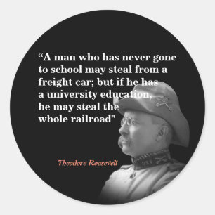 Sticker Rond Theodore Roosevelt Citation Sur L'Éducation Et Le 