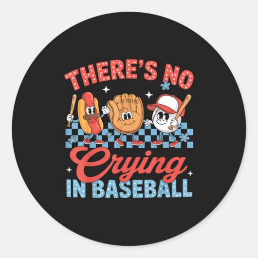 Sticker Rond There Is No Crying In Baseball Funny Game Day Base (Devant)