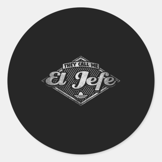 Sticker Rond They Call Me El Jefe - Funny Boss Quote  (Devant)