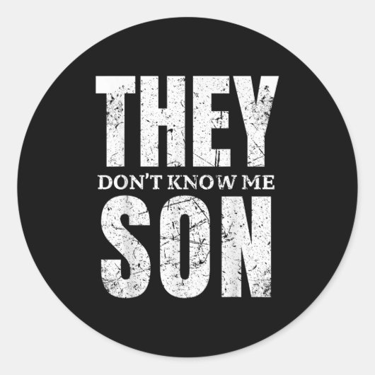 Sticker Rond They Dont Know Me Son Bodybuilder Workout Gym Moti (Devant)