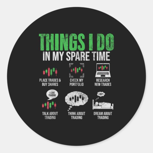 Sticker Rond Things I Do In My Spare Time Funny Trading Stock I (Devant)