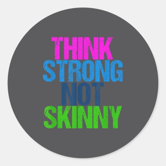 Sticker Rond Think Strong Not Skinny Motivational Fitness (Devant)