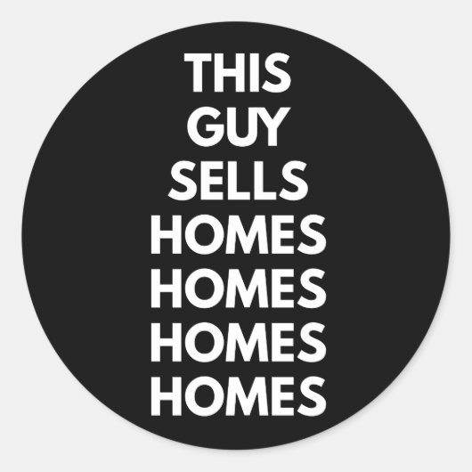 Sticker Rond This Guy Sells Homes Homes Homes  (Devant)