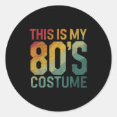 Sticker Rond This Is My 80s Costume 1980s Fashion Retro Hallowe (Devant)