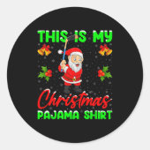 Sticker Rond This Is My Christmas Pajamas Funny Santa Playing I (Devant)