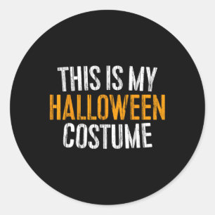 Sticker Rond This Is My Halloween Costume