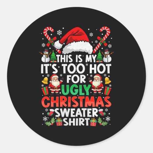 Sticker Rond This Is My It's Too Hot For Ugly Christmas Sweater (Devant)