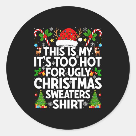 Sticker Rond This Is My It's Too Hot Ugly Xmas Sweaters Funny C (Devant)