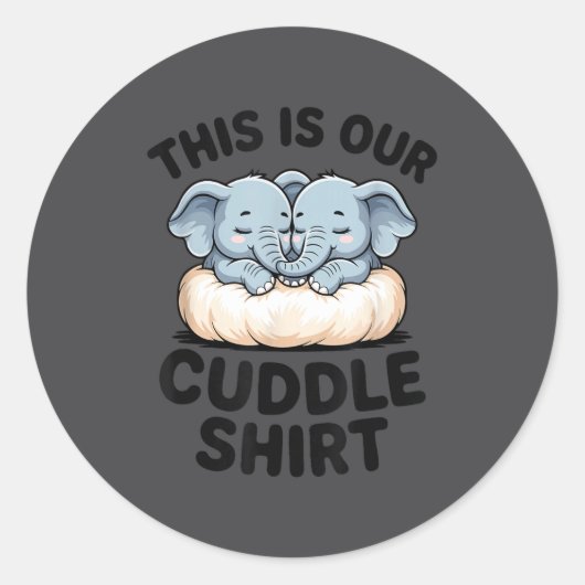 Sticker Rond This Is Our Cuddle Shirt Cute Elephant Couple  (Devant)