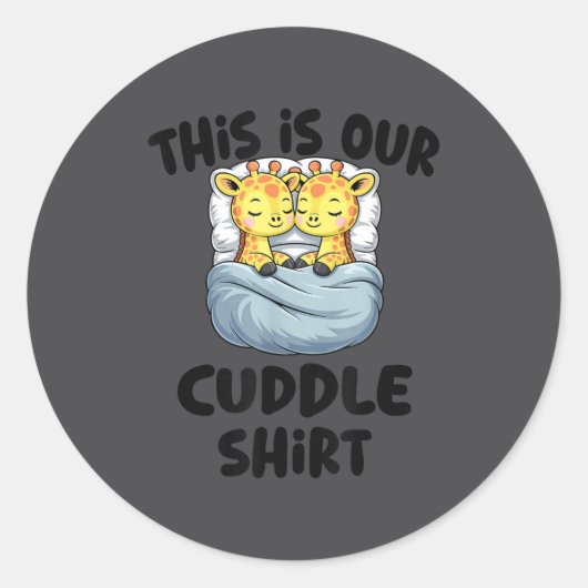 Sticker Rond This Is Our Cuddle Shirt Cute Giraffe Couple (Devant)