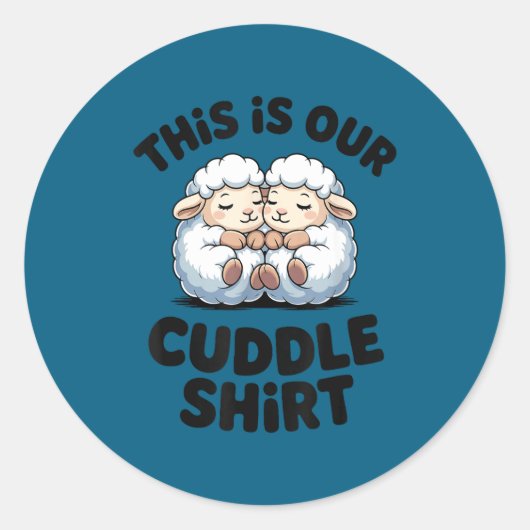 Sticker Rond This Is Our Cuddle Shirt Cute Sheep Couple  (Devant)