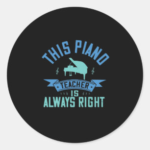 Sticker Rond This Piano Teacher Is Always