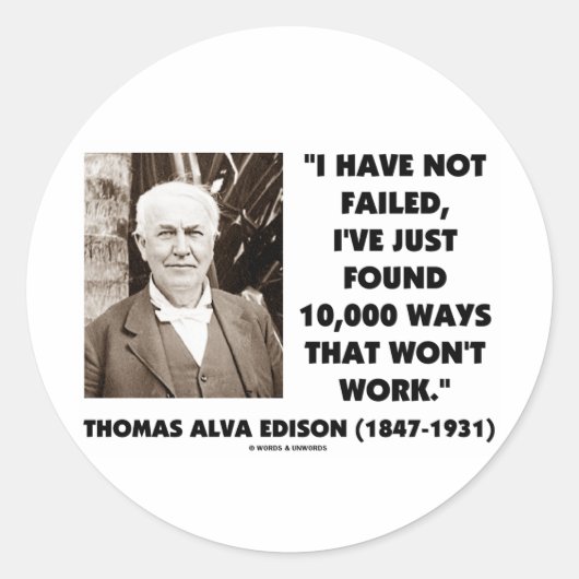 Sticker Rond Thomas Edison n'a pas échoué 10 000 façons ne fonc (Devant)