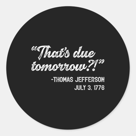 Sticker Rond Thomas Jefferson 3 juillet Citation Jour de l'Indé (Devant)