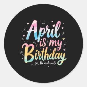 Sticker Rond Tie Dye Anniversaire Avril, Avril Est Mon Annivers